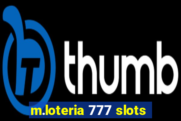 m.loteria 777 slots